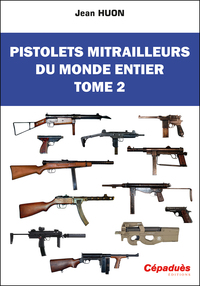 Picture of Pistolets mitrailleurs du monde entier. Tome 2