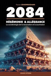 Image de 2084 - Hégémonie & allégeance - La sociobiologie de la domination et la soumission