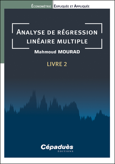 Image de Analyse de régression linéaire multiple. Livre 2. Économétrie Expliquée et Appliquée