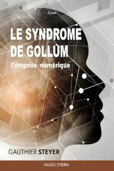 Picture of Le syndrome de Gollum - L'emprise numérique