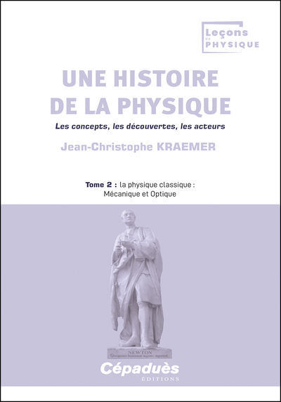 Image de Une histoire de la physique. Les concepts, les découvertes, les acteurs. Tome 2