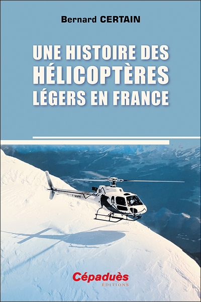 Image de Une histoire des hélicoptères légers en France