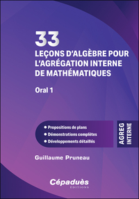 Picture of 33 leçons d’algèbre pour l’agrégation interne de mathématiques. Oral 1