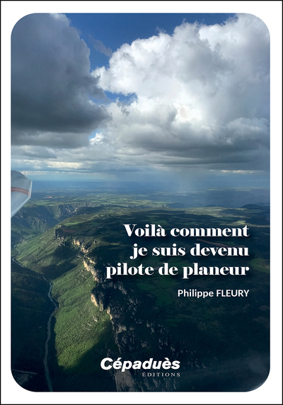 Image de Voilà comment je suis devenu pilote de planeur