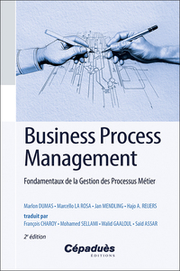 Picture of Business Process Management. Fondamentaux de la Gestion des Processus Métier