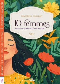 Image de 10 femmes qui ont surmonté leur passé