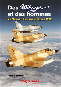 Picture of Des Mirage et des Hommes. Du Mirage F1 au Super Mirage 4000