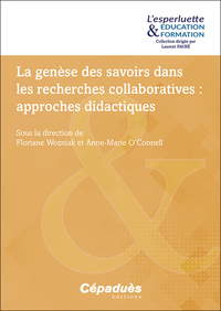 Picture of La genèse des savoirs dans les recherches collaboratives&#8239;: approches didactiques
