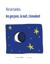 Picture of Les garçons, la nuit, s'envolent