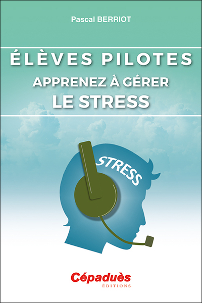 Picture of Élèves Pilotes. Apprenez à gérer le stress.