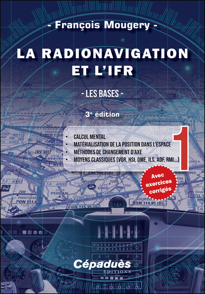 Picture of La Radionavigation et l'IFR- Tome 1 - 3e édition