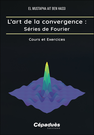 Image de L’art de la convergence : Séries de Fourier