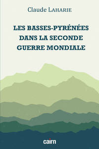 Image de LES BASSES-PYRÉNÉES dans la Seconde Guerre mondiale