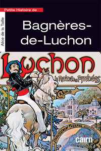 Picture of Petite histoire de Bagnères-de-Luchon