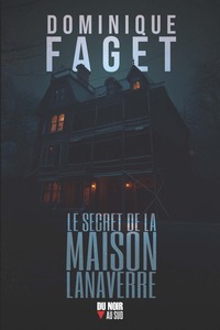 Picture of Le secret de la maison Lanaverre