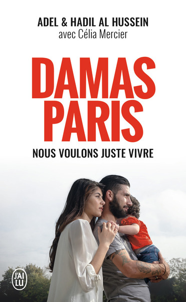 Image de Damas-Paris : nous voulons juste vivre