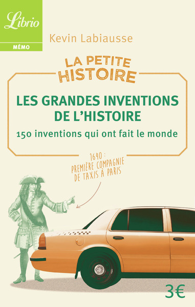 Image de La Petite Histoire : Les Grandes Inventions de l'Histoire