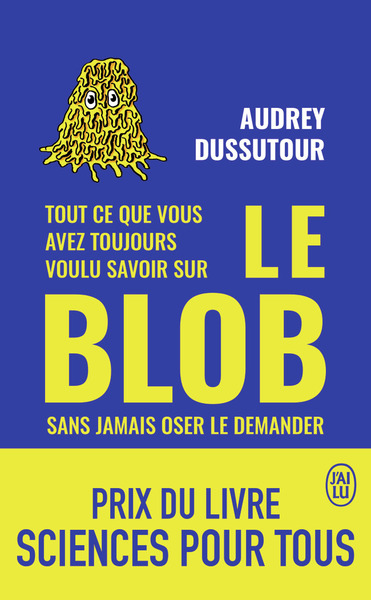 Picture of Tout ce que vous avez toujours voulu savoir sur le blob sans jamais oser le demander
