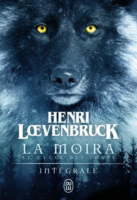 Image de Le cycle des loups - La Moira