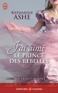 Picture of J'ai aimé le prince des rebelles
