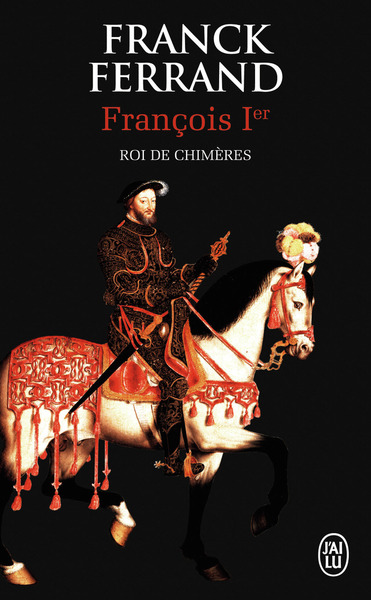 Image de François Ier, Roi de chimères