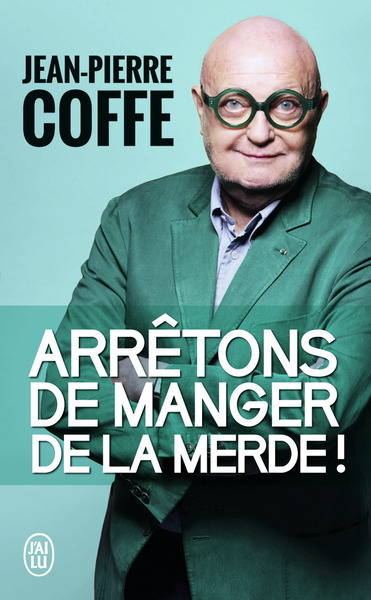 Picture of Arrêtons de manger de la merde !