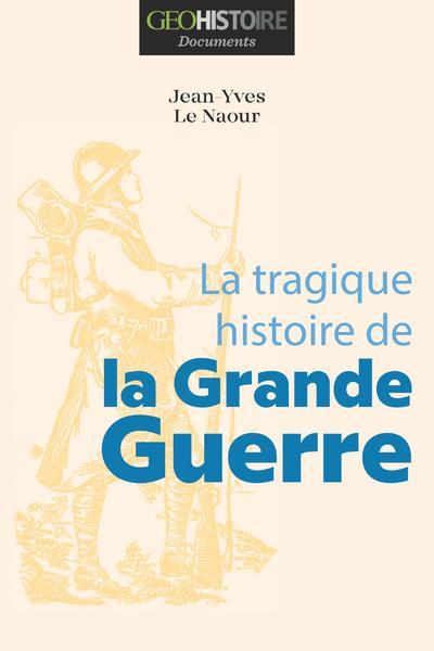 Picture of La tragique Histoire de la Grande Guerre