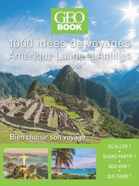 Image de Geobook 1000 idées de voyages Amérique latine - Antilles