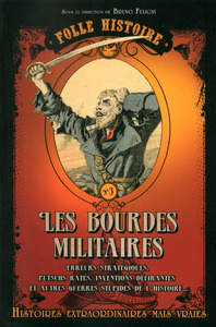 Image de Folle histoire - Les bourdes militaires