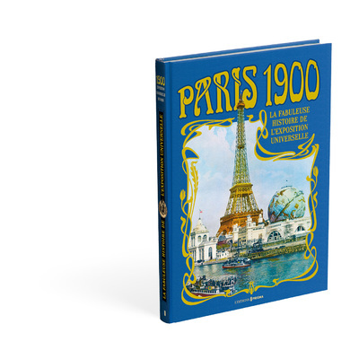 Image de Paris 1900 - La fabuleuse histoire de l'exposition universelle