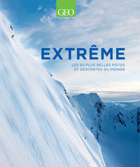 Picture of Extrême - Les 50 plus belles pistes et descentes du monde