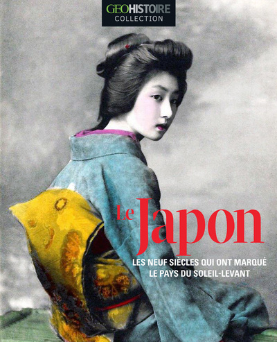Image de Le Japon - Les neufs siècles qui ont marqué le pays du soleil-levant - GEO Histoire Collection
