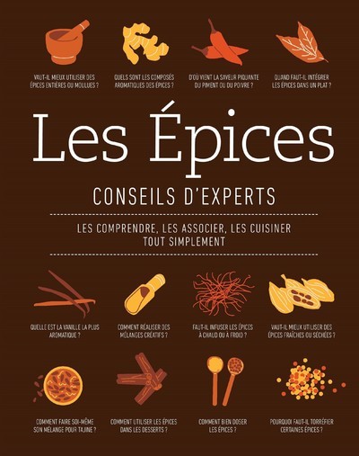 Image de Les épices, conseils d'experts : les comprendre, les associer, les cuisiner tout simplement