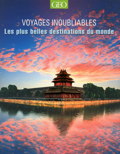 Image de Les plus belles destinations - Voyages inoubliables Edition 2014