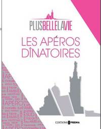 Image de Les apéros dinatoires - Plus belle la vie