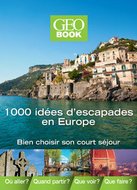 Image de Géobook 1000 idées d'escapades en Europe
