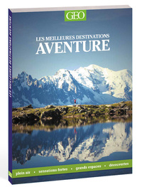 Image de Géo aventure - Les meilleures destinations