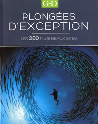 Image de Plongées d'exception - les 280 plus beaux sites