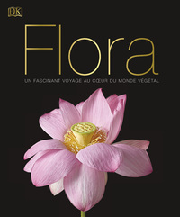Picture of Flora - Un fascinant voyage au coeur du monde végétal
