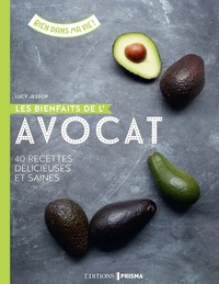 Picture of Les bienfaits de l'avocat - 40 recettes délicieuses et saines