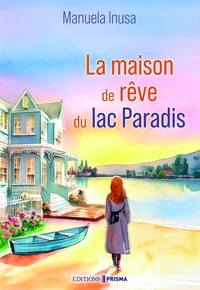 Image de La maison de rêve du lac Paradis