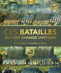 Image de Ces batailles qui ont changé l'Histoire