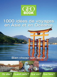 Image de Géobook 1000 idées de voyages Asie-Océanie