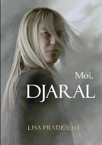 Image de Moi, Djaral