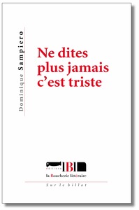 Picture of NE DITES PLUS JAMAIS C'EST TRISTE
