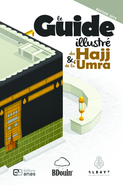 Image de Le guide illustré du hajj et de la ,umra - toutes les étapes du pèlerinage illustrées en détail !