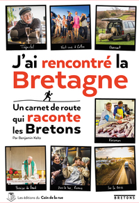 Picture of J'ai rencontré la Bretagne, un carnet de route qui raconte les Bretons