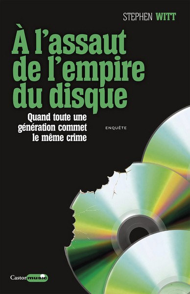 Image de A l'assaut de l'empire du disque - Quand toute une génération commet le même crime