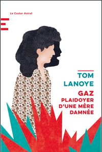 Image de Gaz - Plaidoyer d'une mère damnée