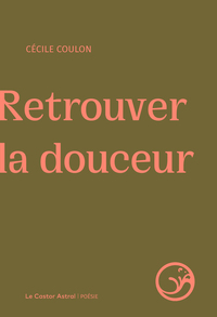 Image de Retrouver la douceur